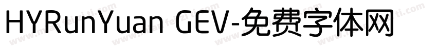 HYRunYuan GEV字体转换